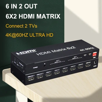 4K 60hz 6x2 kreveta HDMI Matrix 6 2 IZLAZ HDMI Razdjelnik Prekidač Audio Video Converter 1080p EDID Audio Izvlači PC NA tv Dual Display